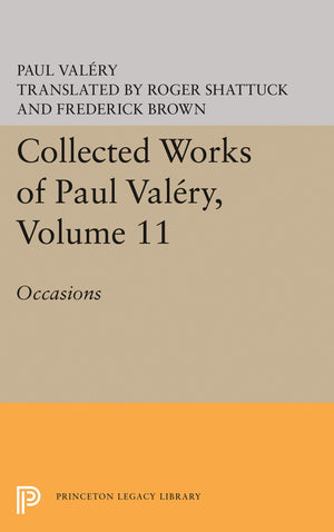 Collected Works Of Paul Valery, Volume 11: Occasions (Bollingen Series),New