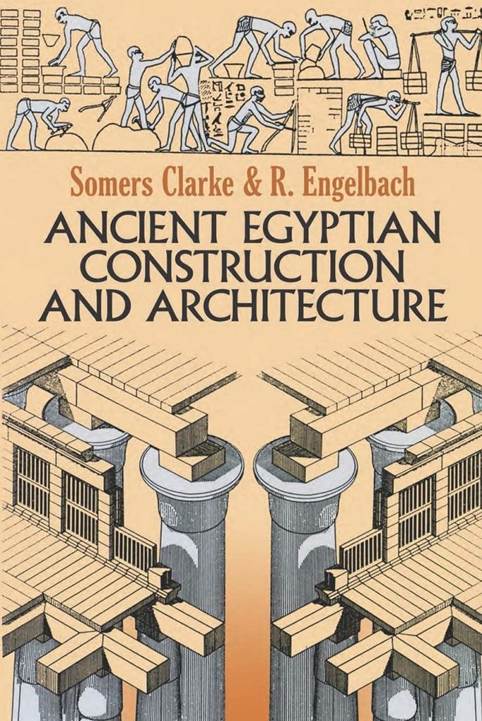 Ancient Egyptian Construction And Architecture (Dover Books On Architecture)-new