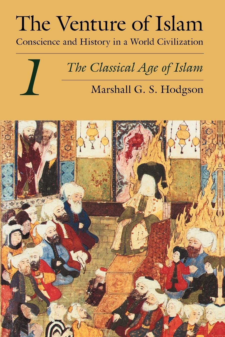 The Venture of Islam, Volume 1: The Classical Age of Islam,Used