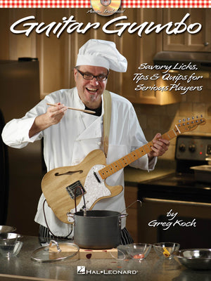 Guitar Gumbo: Savory Licks, Tips & Quips for Serious Players,Used