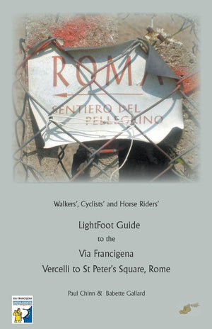 Lightfoot Guide To The Via Francigena  Vercelli To St Peter'S Square, Rome,Used