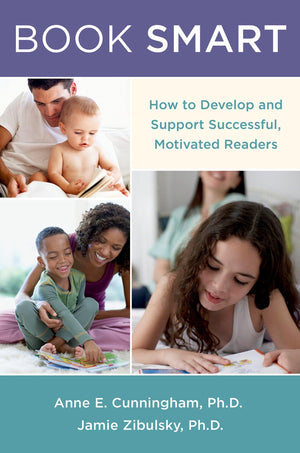 Book Smart: How to Develop and Support Successful, Motivated Readers,Used
