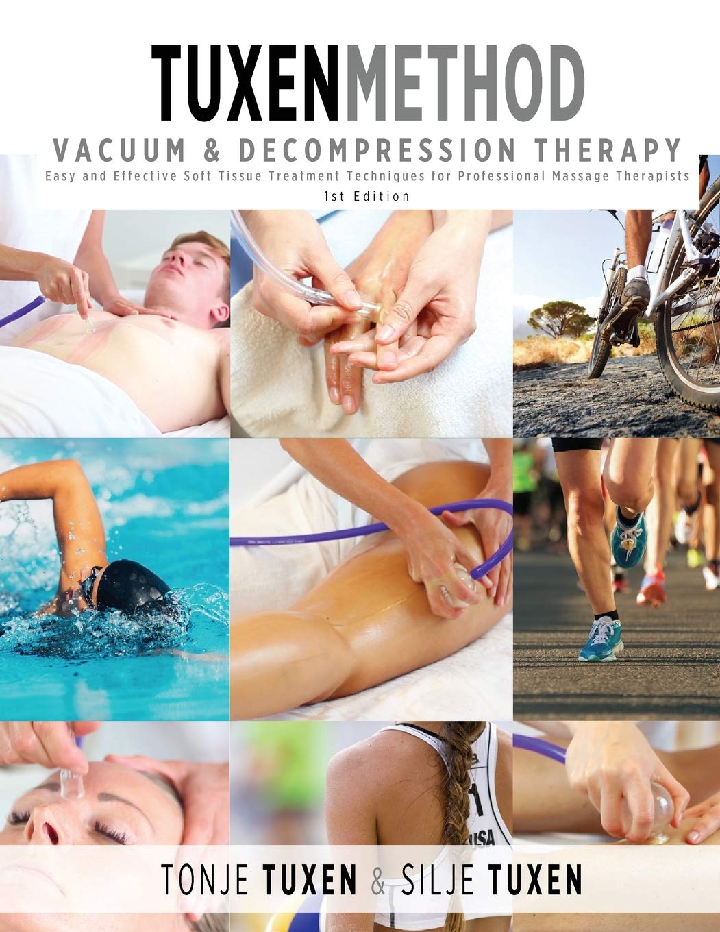 TuxenMethod Vacuum & Decompression Therapy: Easy and Effective Soft Tissue Treatment Techniques for Professional Massage Therapi