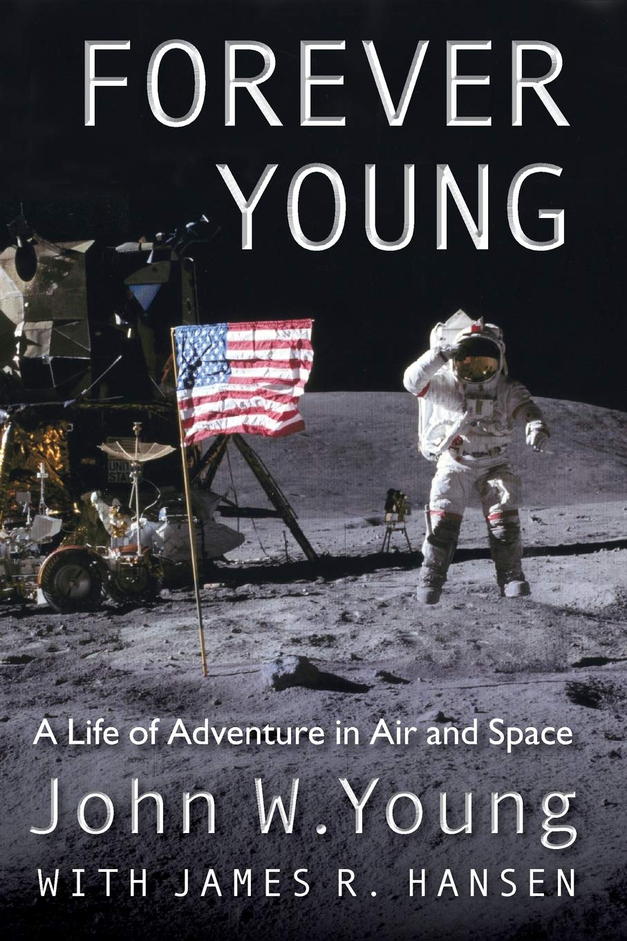 Forever Young: A Life of Adventure in Air and Space,New