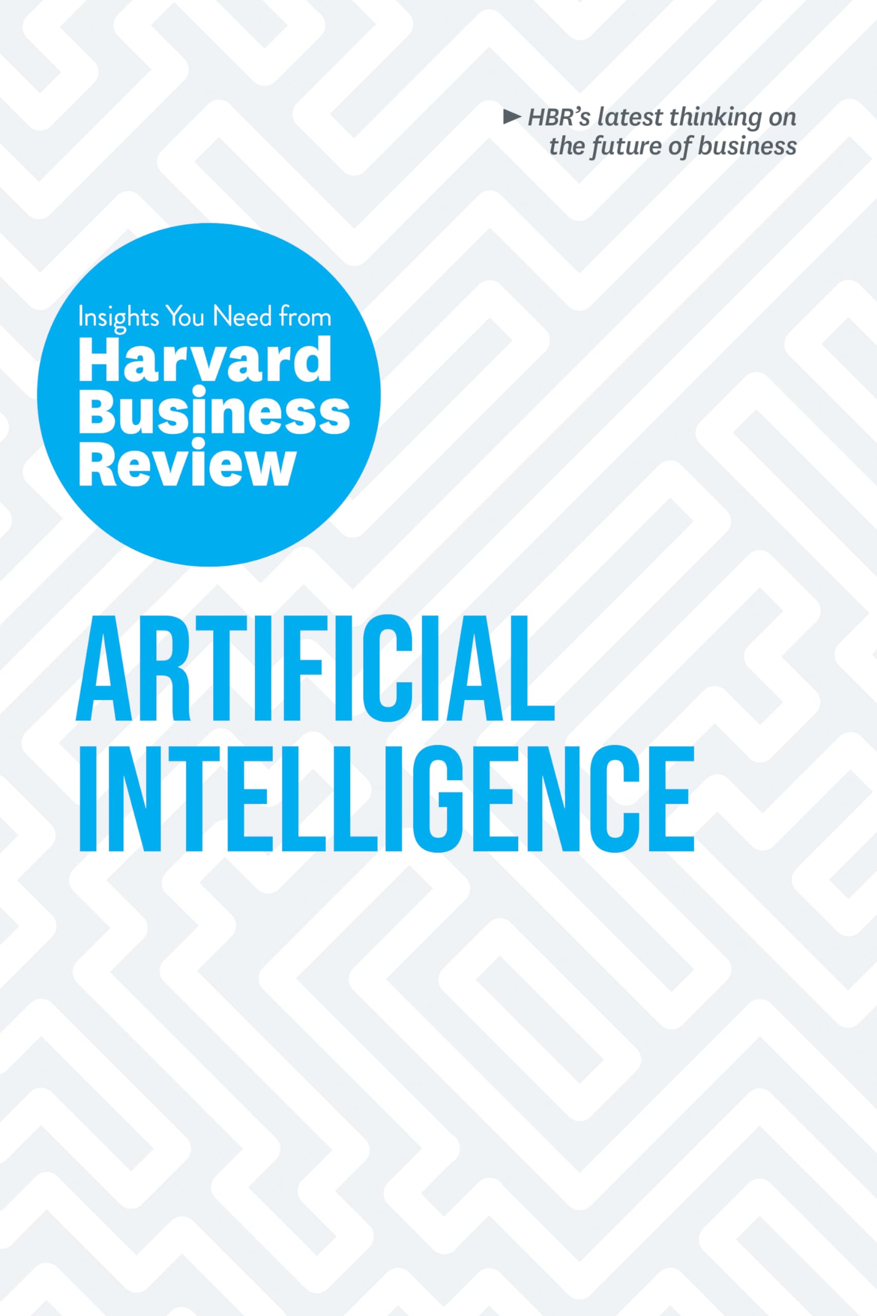 Artificial Intelligence: The Insights You Need from Harvard Business Review (HBR Insights Series),Used