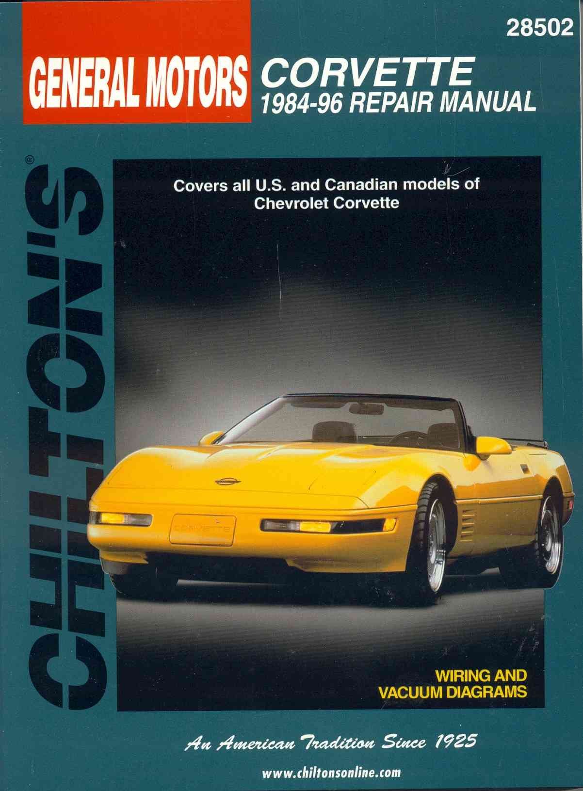 General Motors Corvette: 198496 Repair Manual, 28502 Covers All U.S. and Canadian Models of Chevrolet Corvette,New
