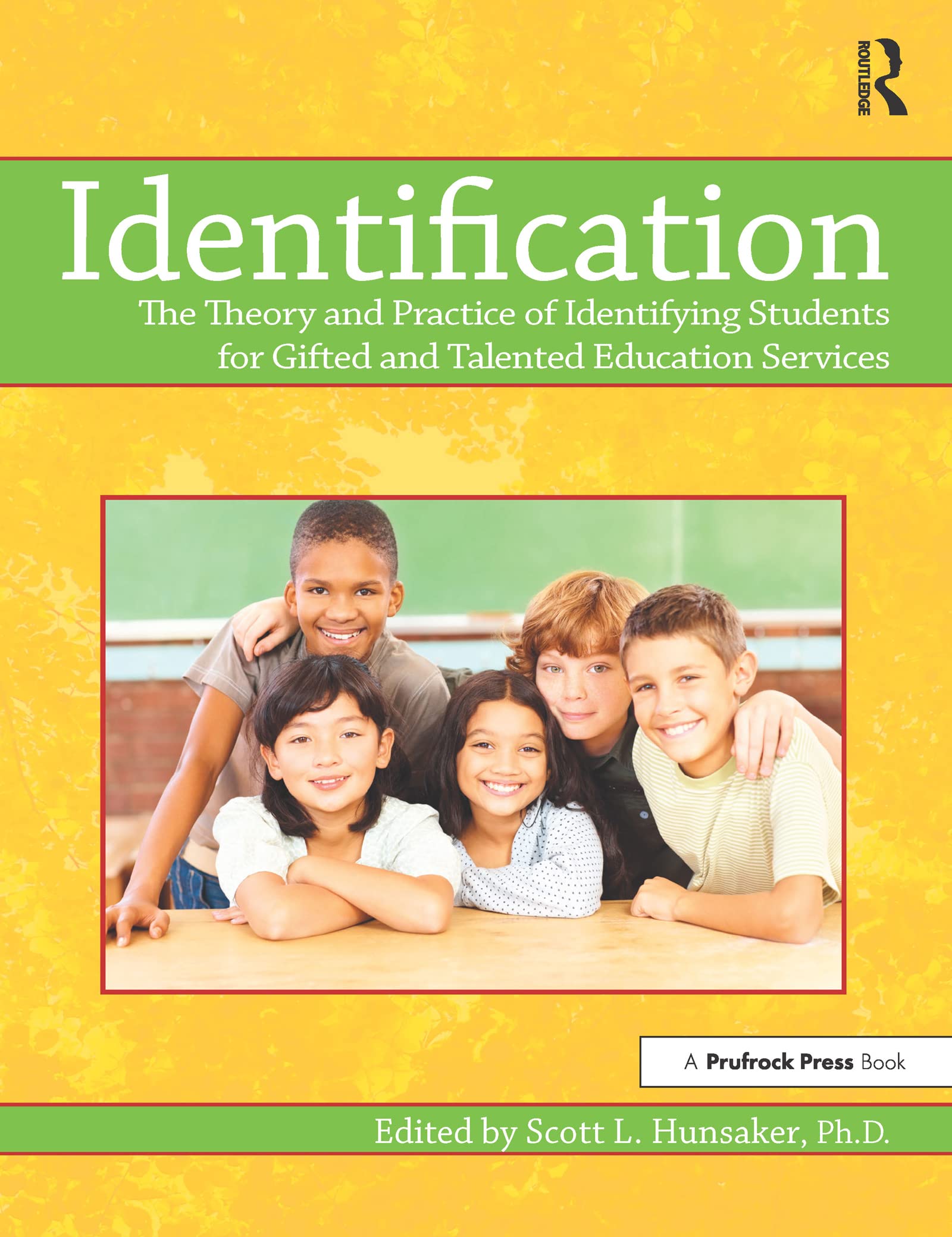 Identification: The Theory and Practice of Identifying Students for Gifted and Talented Education Services,Used