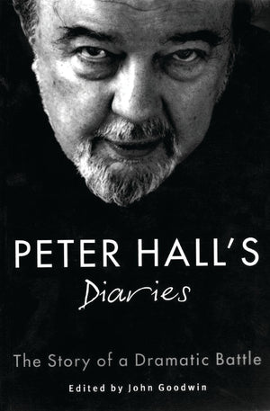 Peter Hall's Diaries: The Story of a Dramatic Battle (Oberon Book),Used