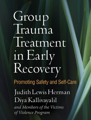 Group Trauma Treatment in Early Recovery: Promoting Safety and SelfCare,Used