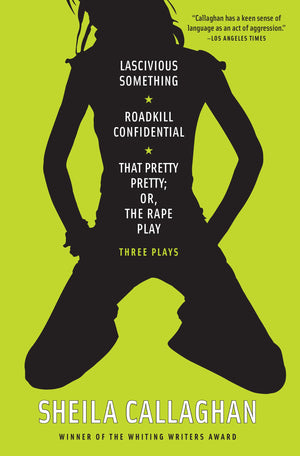 Lascivious Something/Roadkill Confidential/That Pretty Pretty; Or, The Rape Play: Three Plays,Used