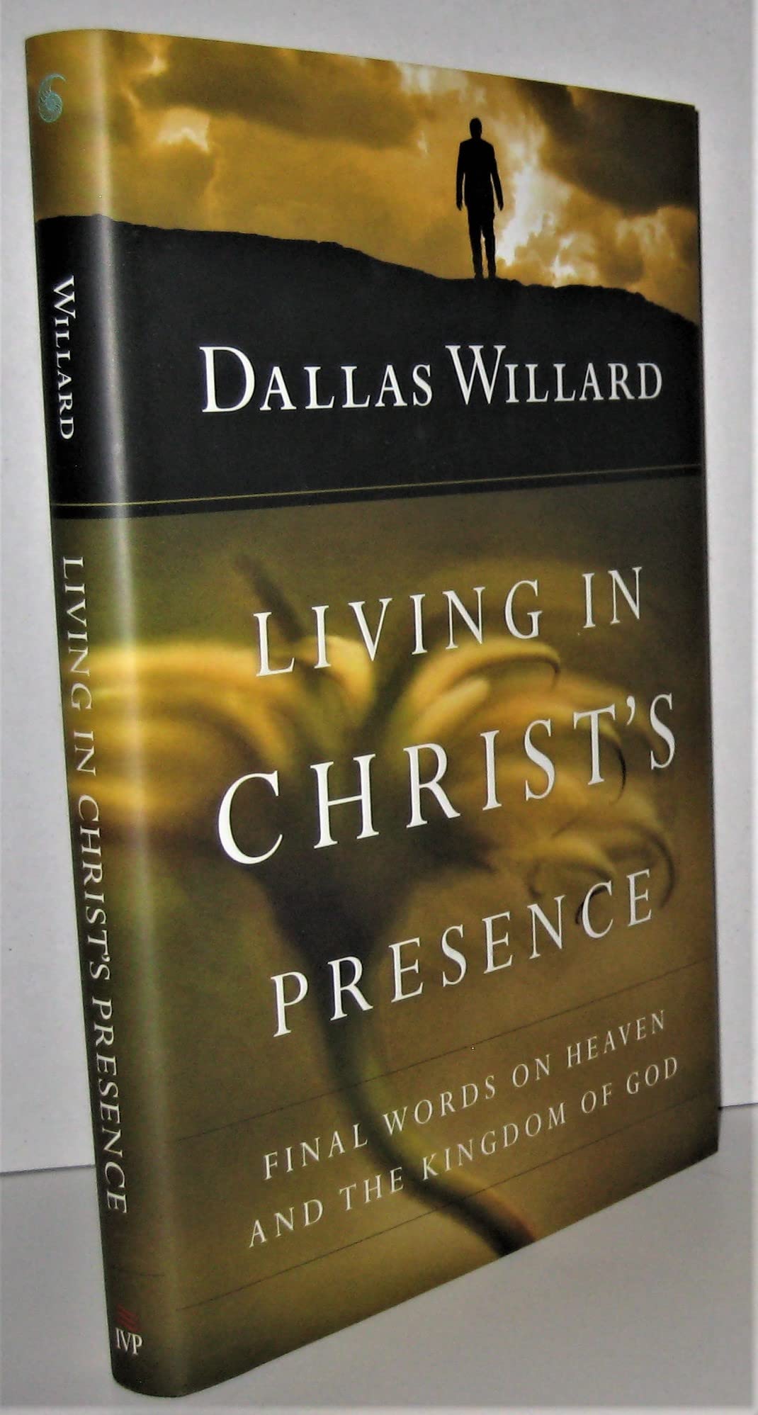 Living In Christ'S Presence: Final Words On Heaven And The Kingdom Of God