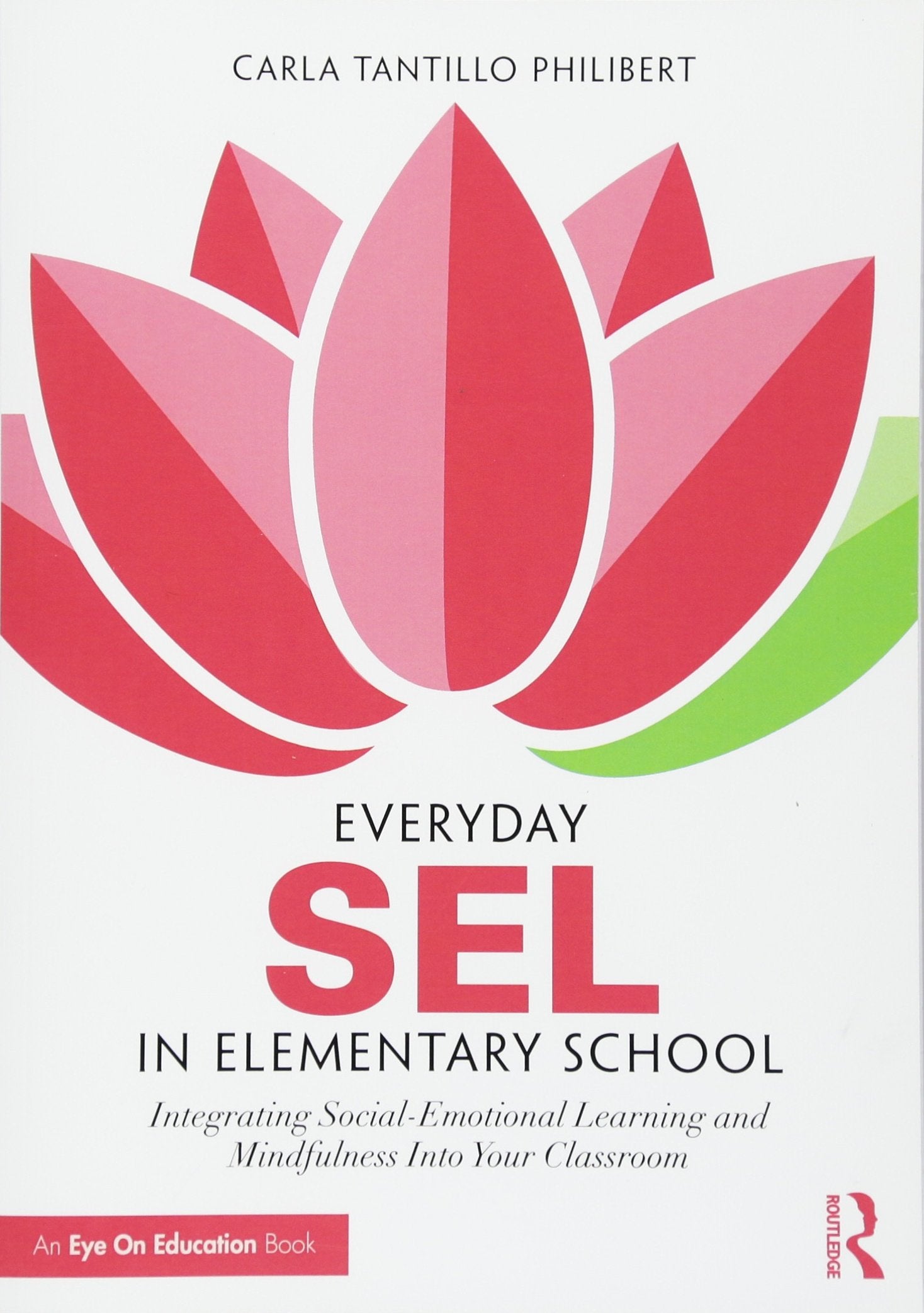 Everyday SEL in Elementary School: Integrating SocialEmotional Learning and Mindfulness Into Your Classroom,Used