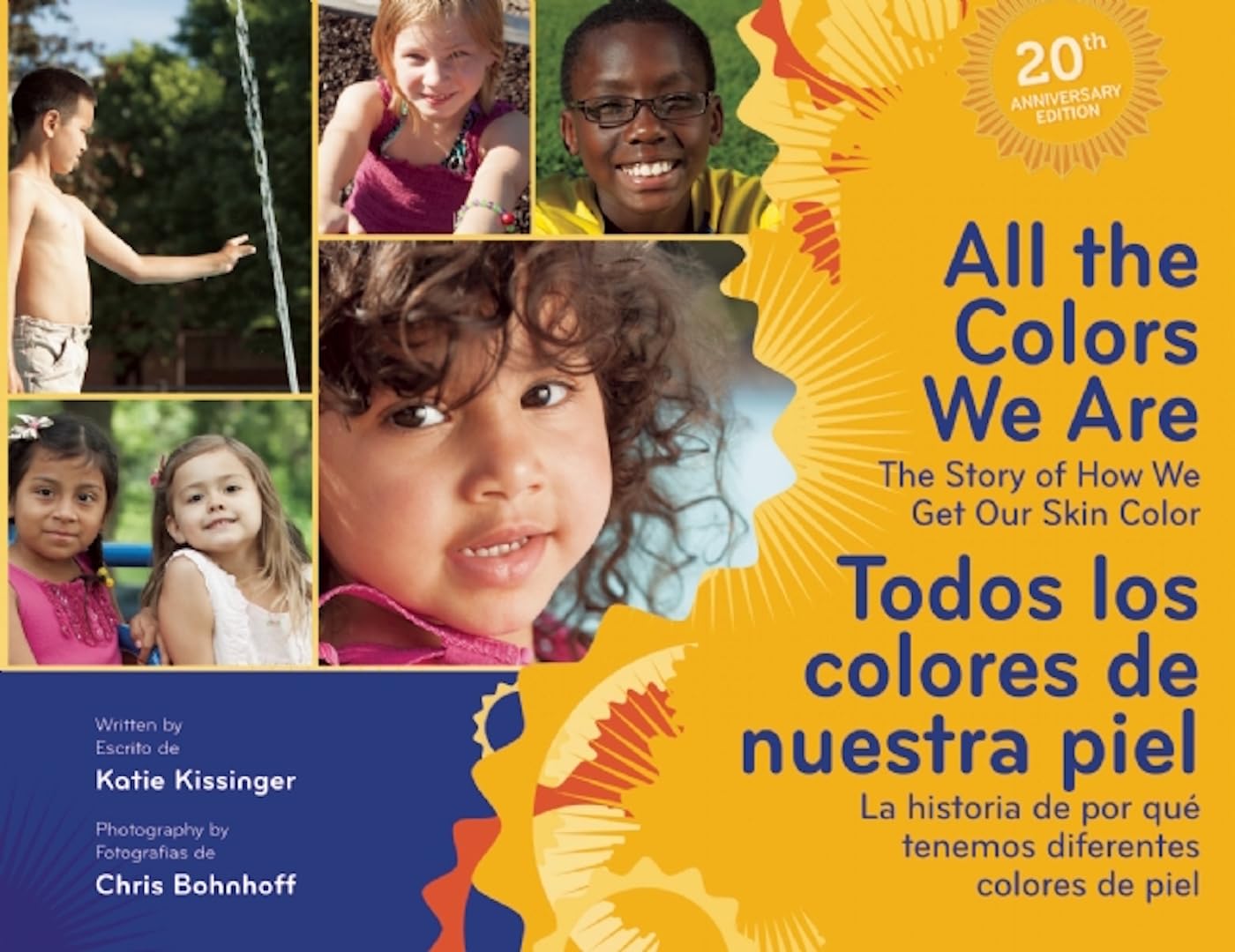 All The Colors We Are/Todos Los Colores De Nuestra Piel: The Story Of How We Get Our Skin Color/La Historia De Por Qu Tenemos -used