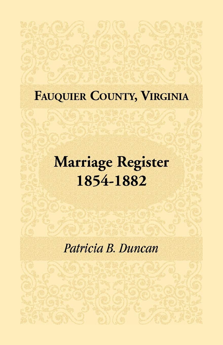 Fauquier County, Virginia, Marriage Register, 18541882,Used