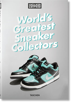 Sneaker Freaker. World'S Greatest Sneaker Collectors,Used