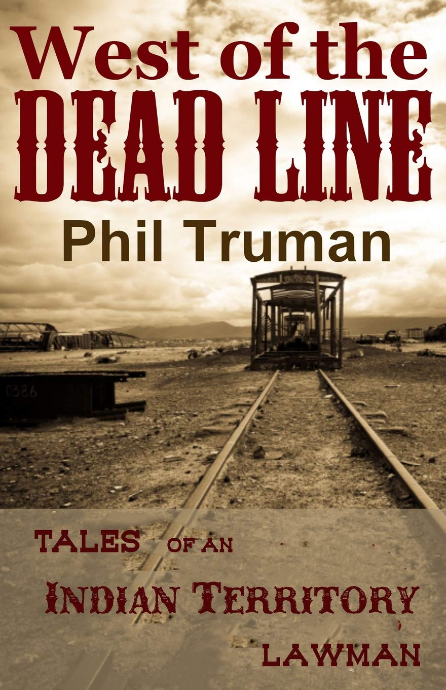 West of the Dead Line: Tales of an Indian Territory Lawman,Used