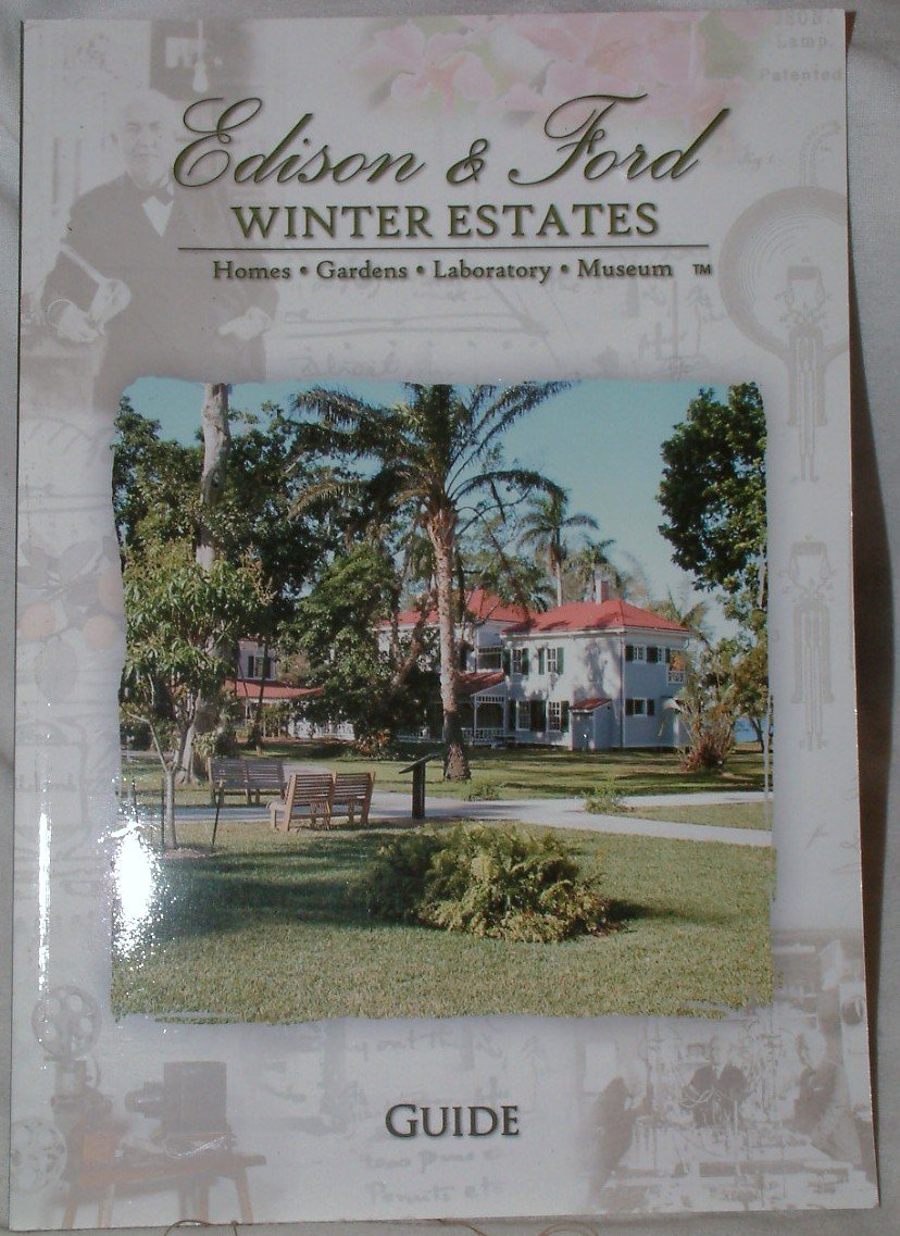 Edison & Ford Winter Estates. Homes, Garden, Laboratory And Museums. Guide,Used
