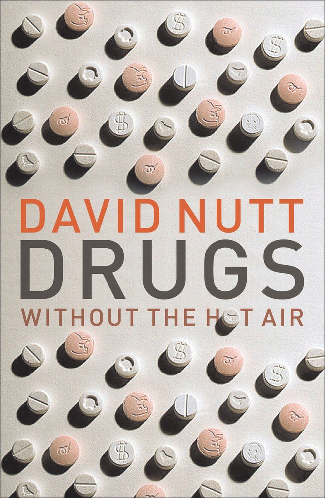 Drugs Without The Hot Air: Minimising The Harms Of Legal And Illegal Drugs