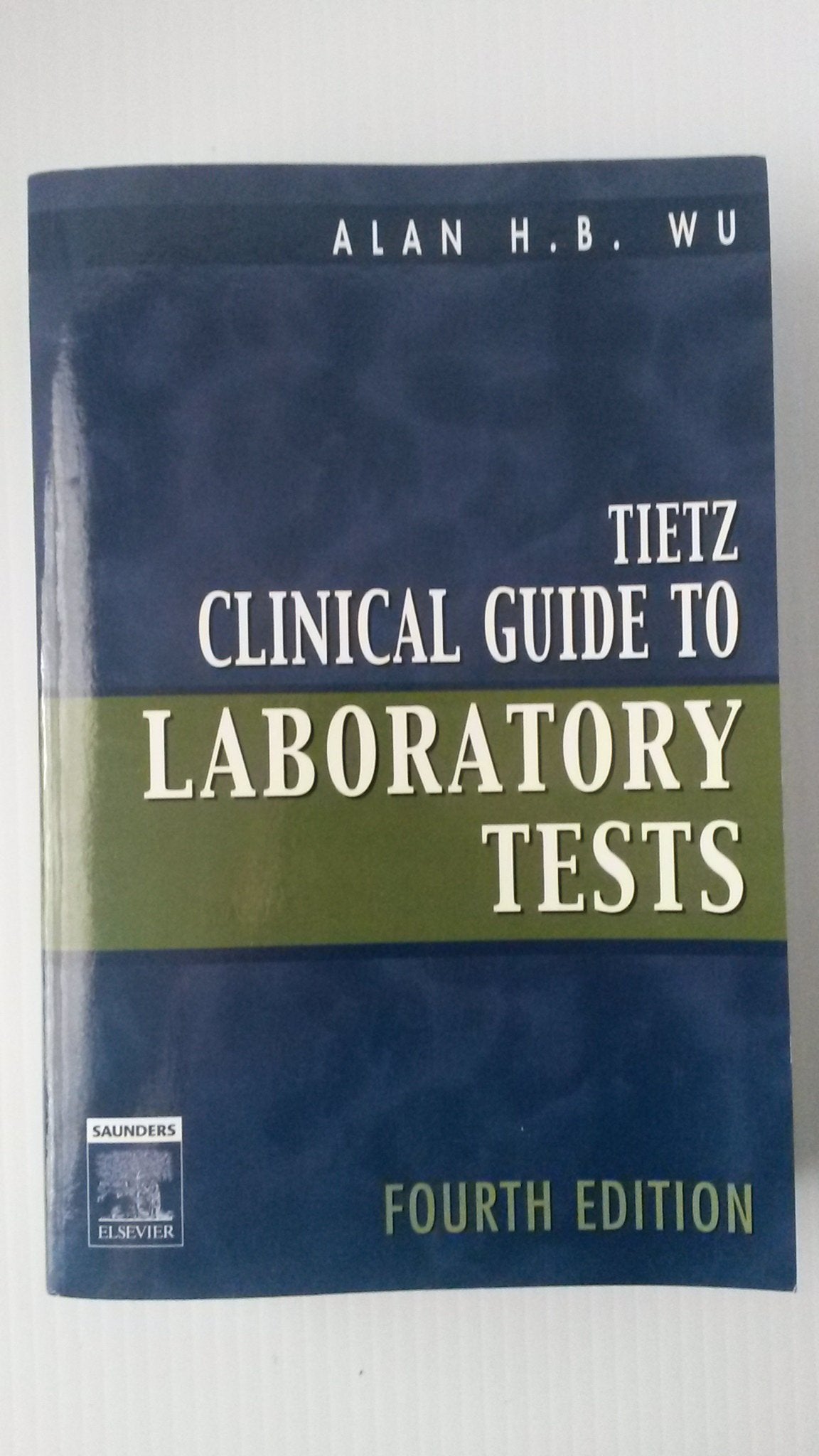 Tietz Clinical Guide to Laboratory Tests Fourth Edition,Used
