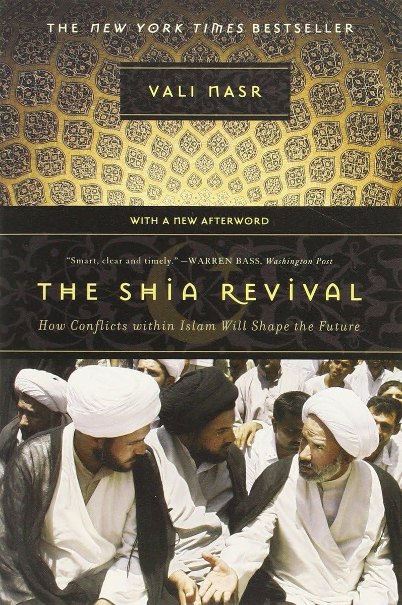 The Shia Revival: How Conflicts Within Islam Will Shape The Future