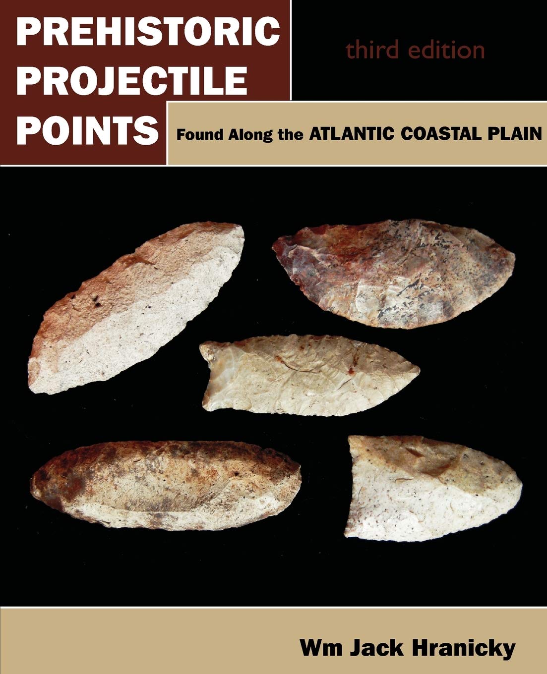 Prehistoric Projectile Points Found Along The Atlantic Coastal Plain: Third Edition,Used