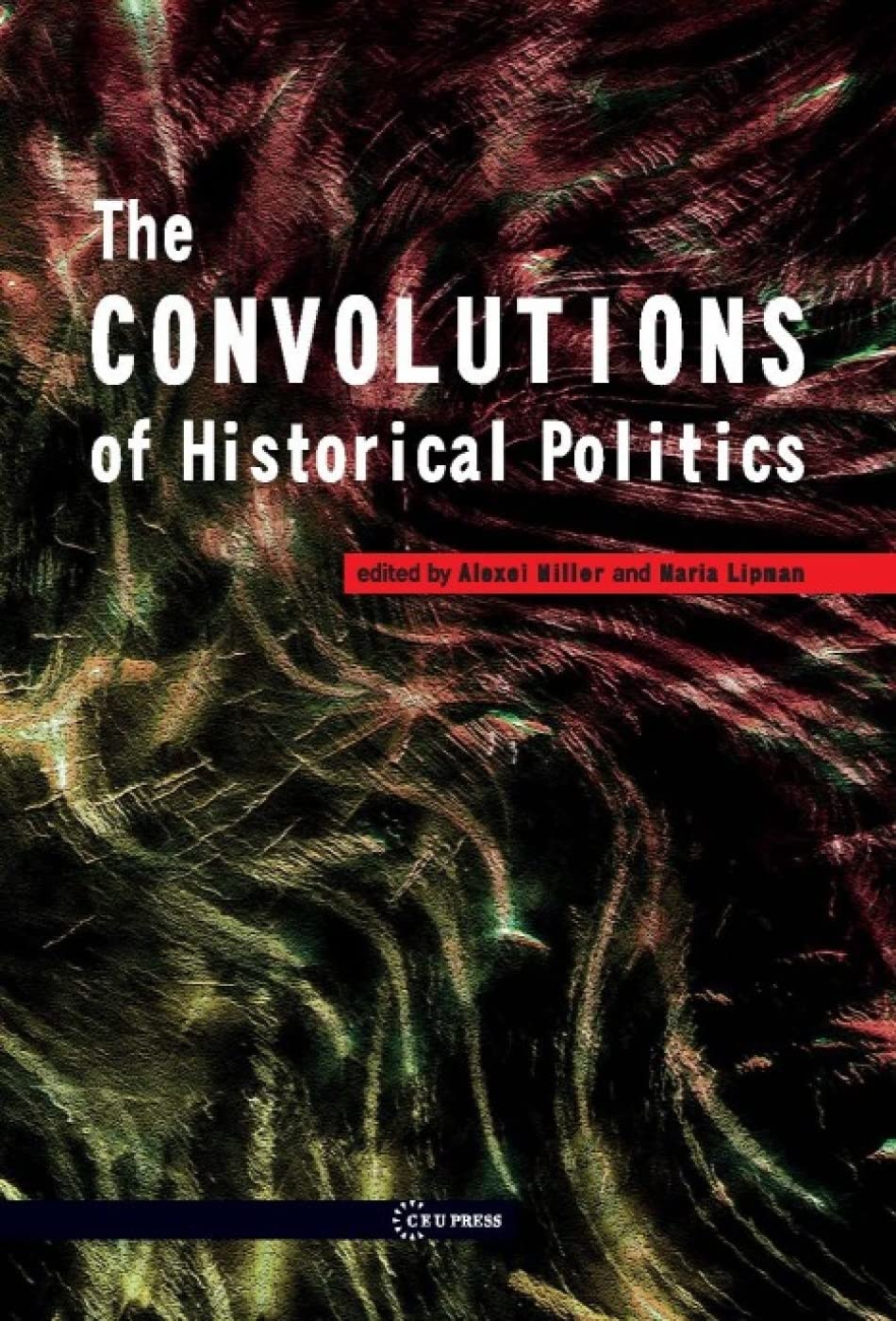 The Convolutions of Historical Politics,Used
