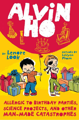 Alvin Ho: Allergic to Birthday Parties, Science Projects, and Other Manmade Catastrophes,New