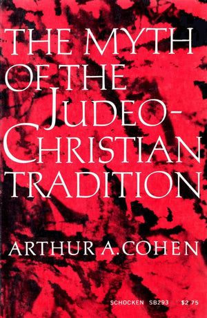 The Myth of the JudeoChristian Tradition, and Other Dissenting Essays,Used