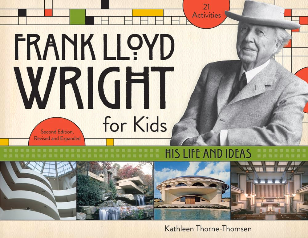 Frank Lloyd Wright for Kids: His Life and Ideas (47) (For Kids series),Used