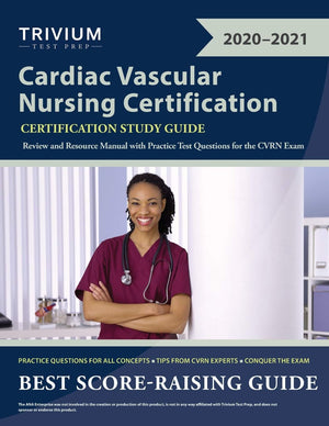 Cardiac Vascular Nursing Certification Study Guide: Review And Resource Manual With Practice Test Questions For The Cvrn Exam,Used