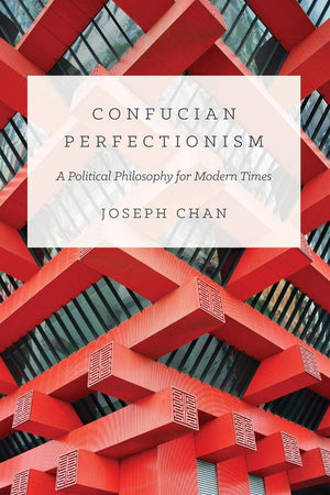 Confucian Perfectionism: A Political Philosophy for Modern Times (The PrincetonChina Series),Used