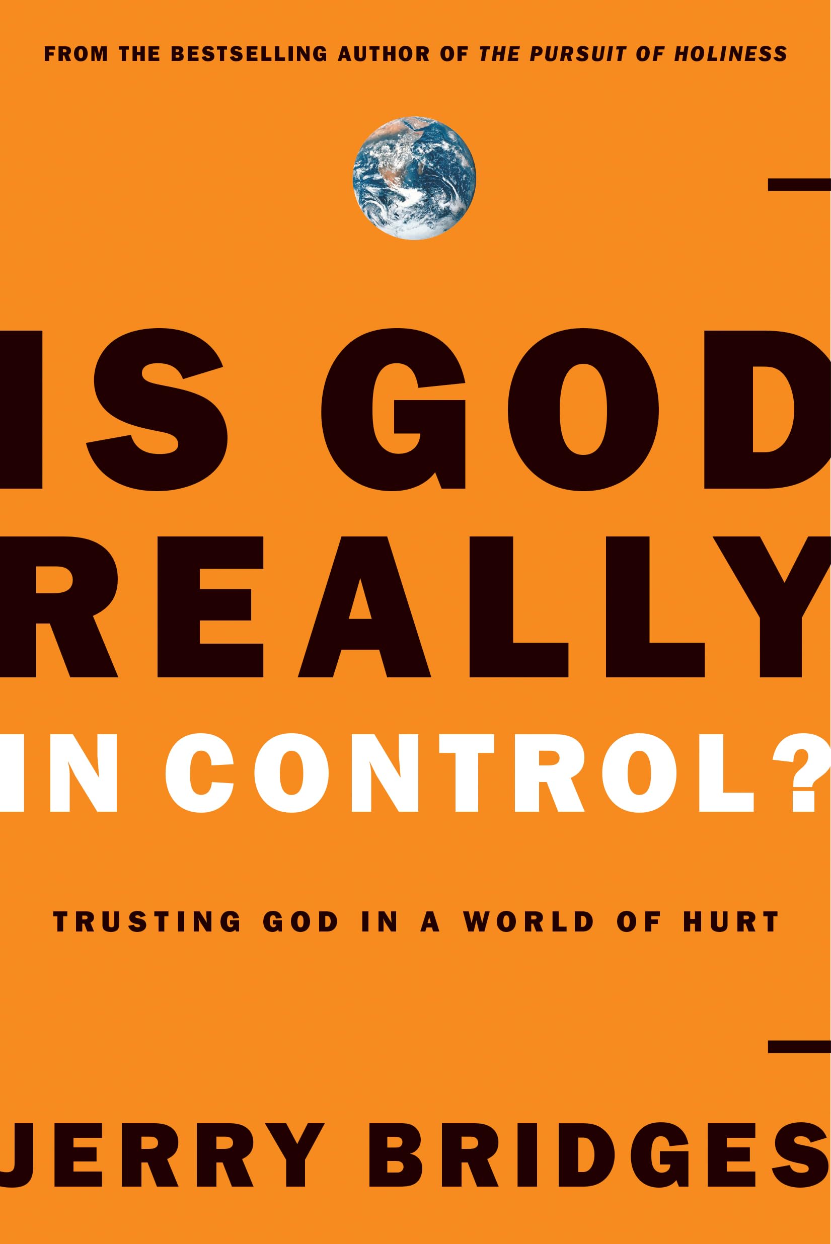 Is God Really in Control? Trusting God in a World of Hurt,Used