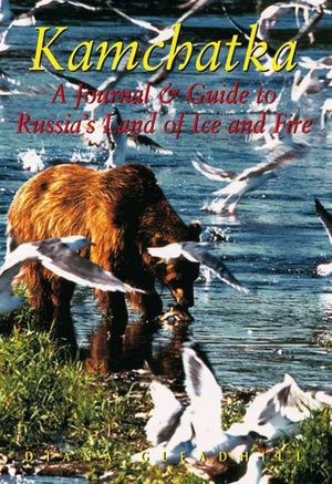 Kamachatka: A Journal & Guide to Russia's Land of Ice and Fire (Odyssey Illustrated Guides),Used