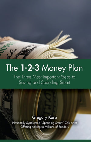The 123 Money Plan: The Three Most Important Steps To Saving And Spending Smart