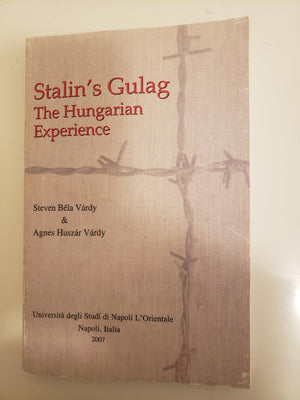 Stalin's Gulag: The Hungarian Experience,Used
