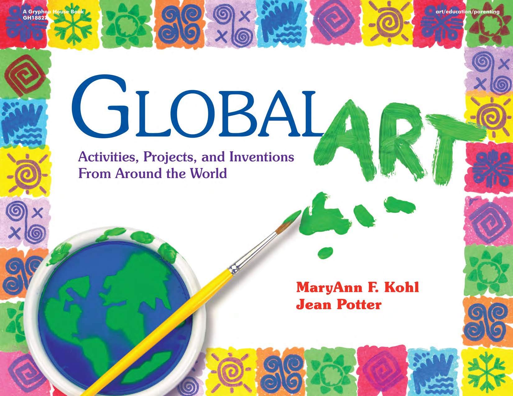 Global Art: Activities, Projects, and Inventions from Around the World,Used