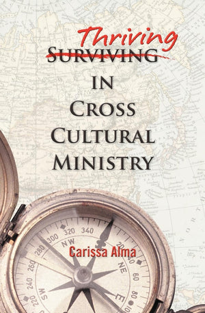 Thriving in Cross Cultural Ministry,Used