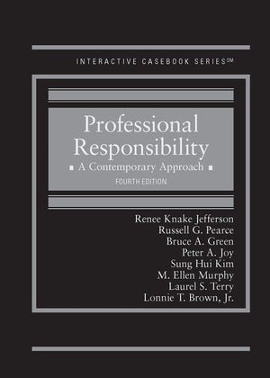 Professional Responsibility: A Contemporary Approach (Interactive Casebook Series),Used