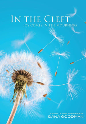 In the Cleft: Joy Comes in the Mourning,New