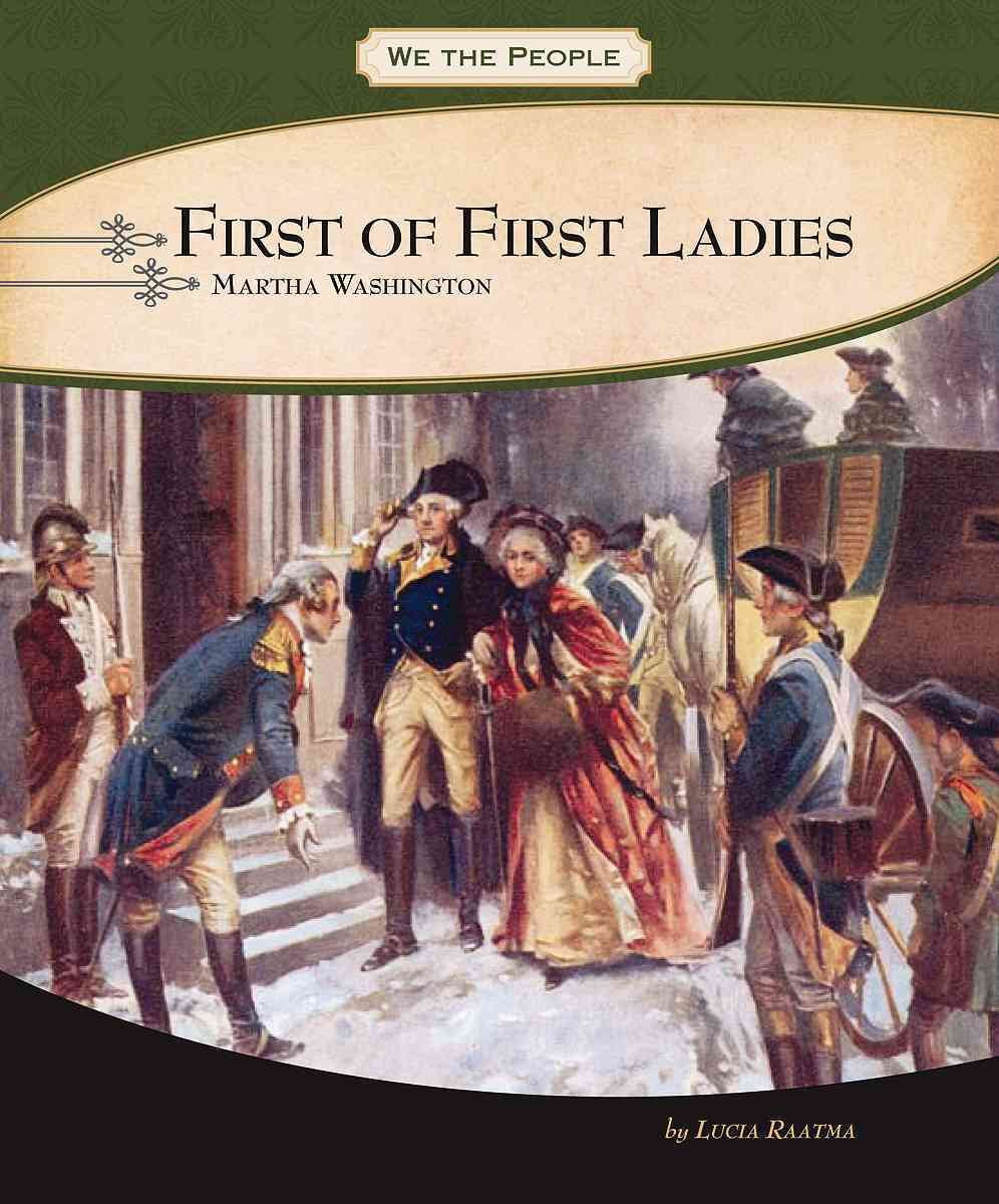 First Of First Ladies: Martha Washington (We The People),New