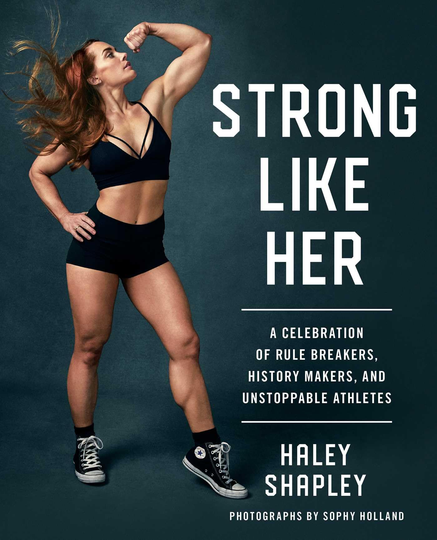 Strong Like Her: A Celebration of Rule Breakers, History Makers, and Unstoppable Athletes,New