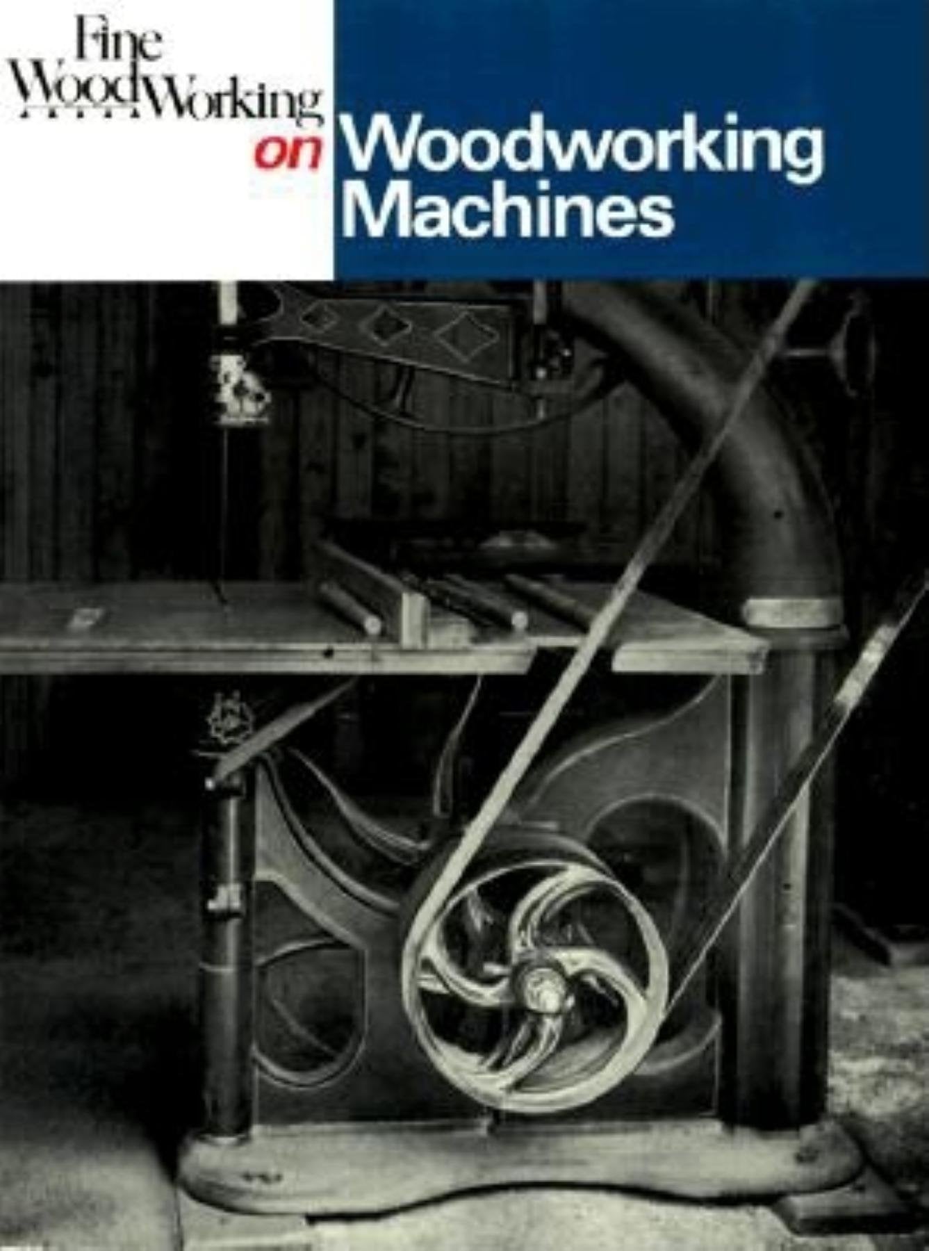 Fine Woodworking on Woodworking Machines: 40 Articles Selected by the Editors of Fine Woodworking Magazine,Used