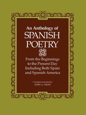An Anthology of Spanish Poetry: From the Beginnings to the Present Day, Including Both Spain and Spanish America,New