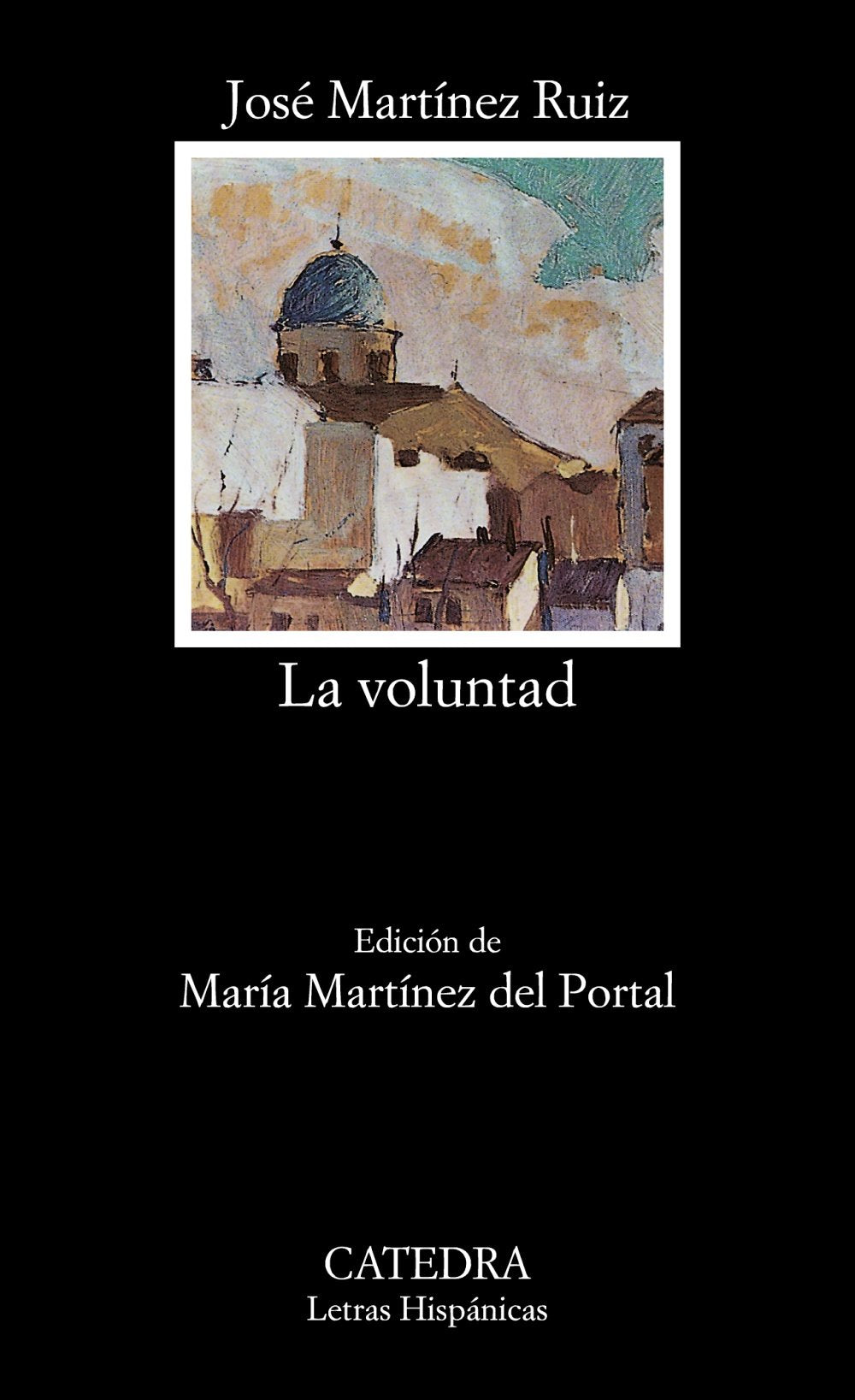 La voluntad (Letras hispanicas / Hispanic Writings) (Spanish Edition),Used