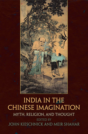 India in the Chinese Imagination: Myth, Religion, and Thought (Encounters with Asia),Used