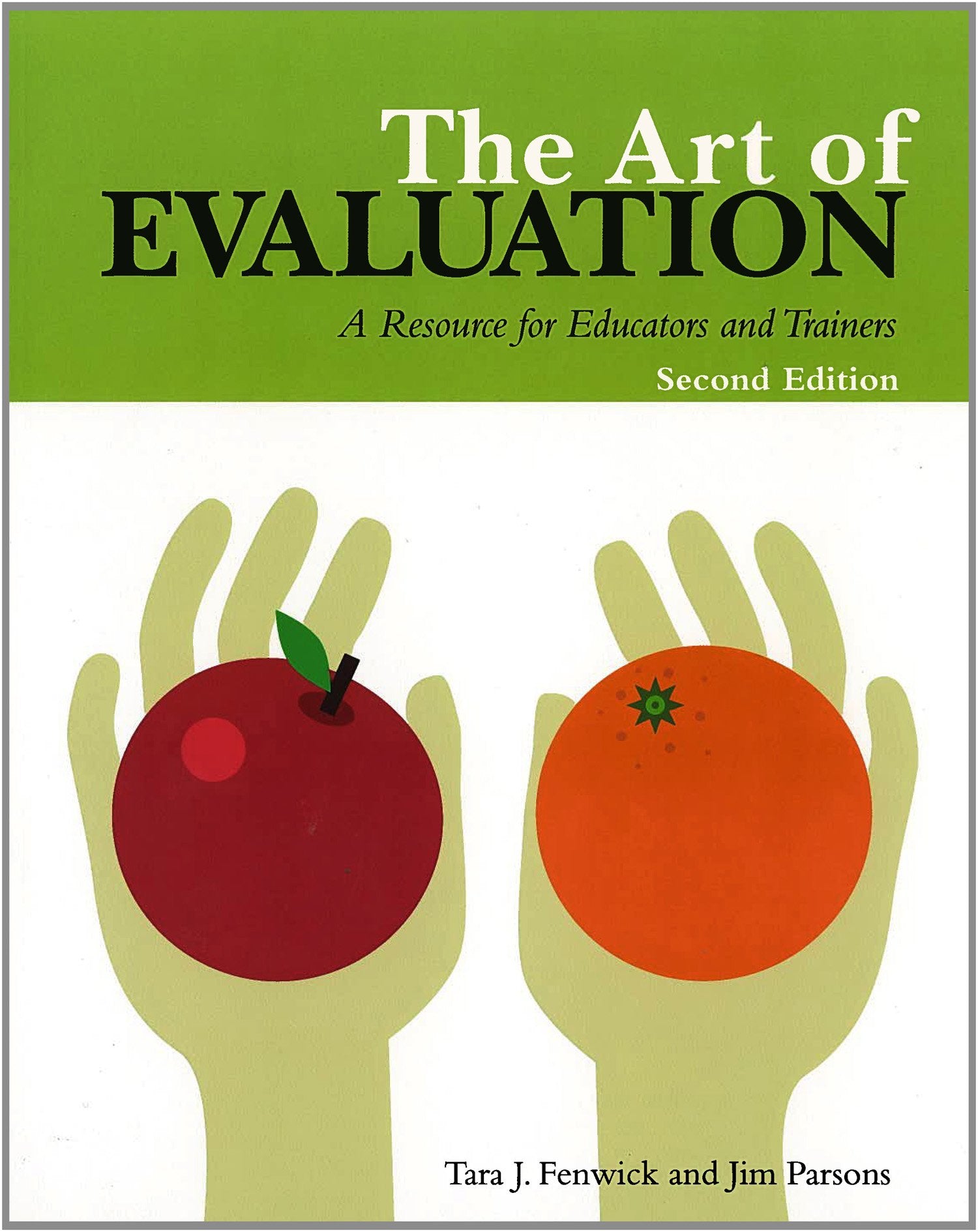 Art of Evaluation, 2nd Edition: A Resource for Educators and Trainers,Used