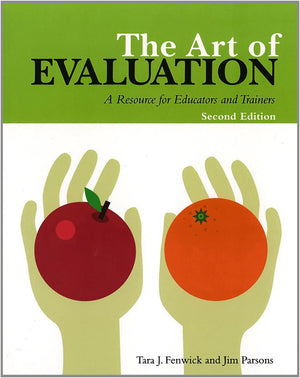 Art of Evaluation, 2nd Edition: A Resource for Educators and Trainers,Used