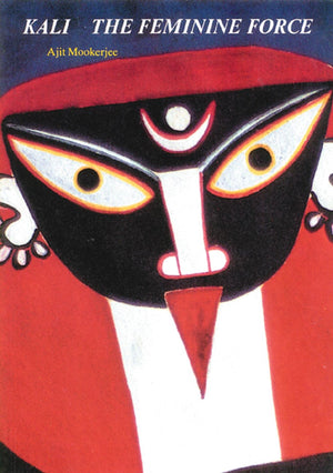 Kali: The Feminine Force,New