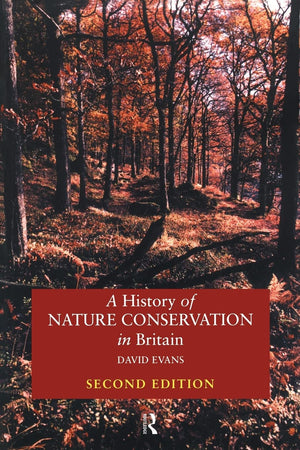 A History of Nature Conservation in Britain, Second Edition,Used