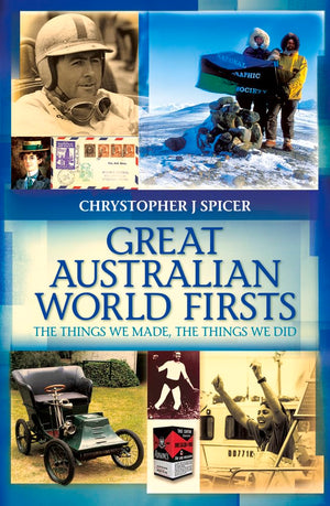 Great Australian World Firsts: The Things We Made, The Things We Did,New
